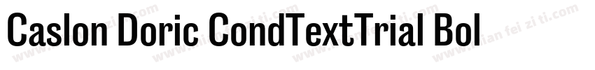 Caslon Doric CondTextTrial BoldItal字体转换